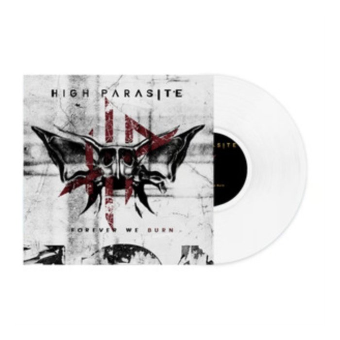 HIGH PARASITE - FOREVER WE BURN (WHITE VINYL)