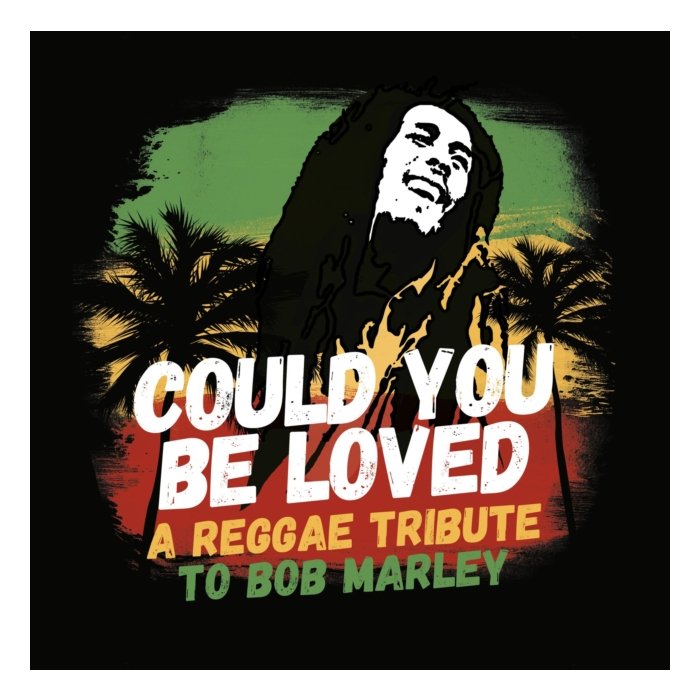 VARIOUS ARTISTS - COULD YOU BE LOVED - TRIBUTE TO BOB MARLEY