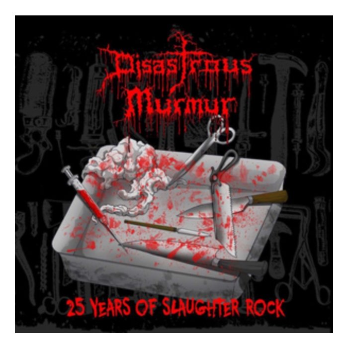 DISASTROUS MURMUR - 25 YEARS OF SLAUGHTER ROCK