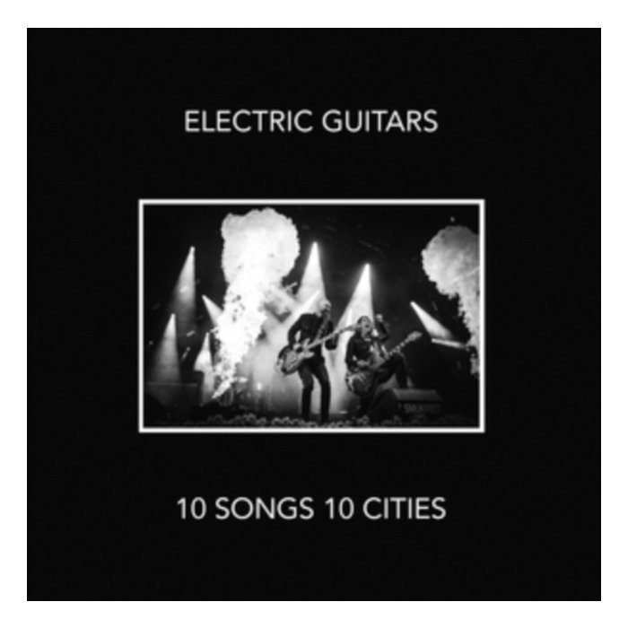 ELECTRIC GUITARS - 10 SONGS 10 CITIES