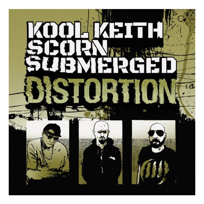 KOOL KEITH; SCORN; SUBMERGED - DISTORTION