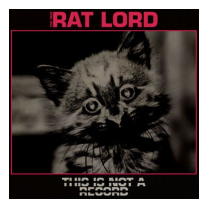 RAT LORD - THIS IS NOT A RECORD