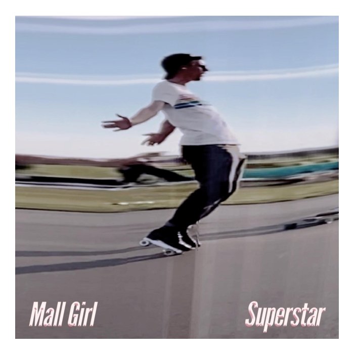 MALL GIRL - SUPERSTAR