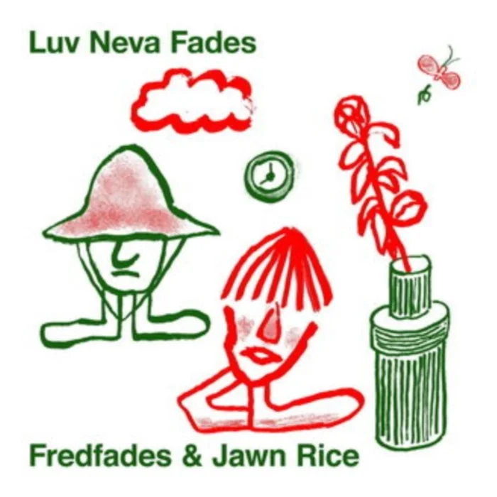 FREDFADES & JAWN RICE - LUV NEVA FADES