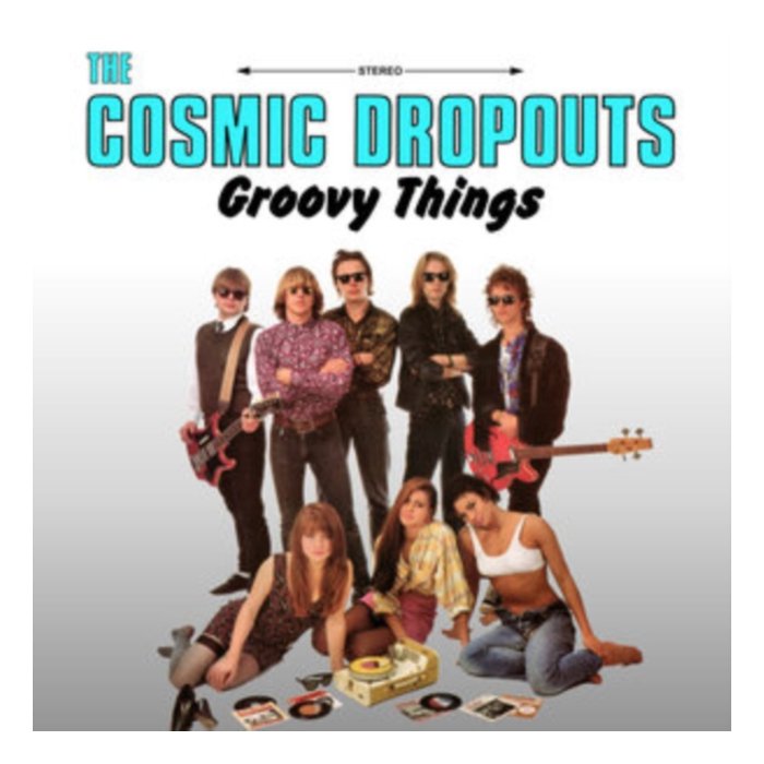 COSMIC DROPOUTS - GROOVY THINGS