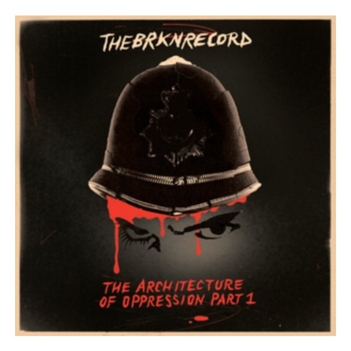 BRKN RECORD - ARCHITECTURE OF OPPRESSION: PART 1