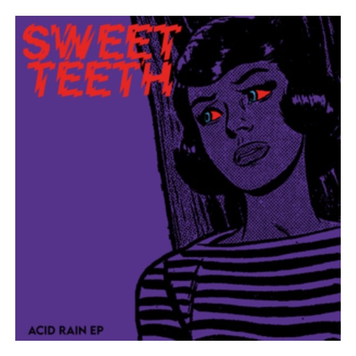 SWEET TEETH - ACID RAIN