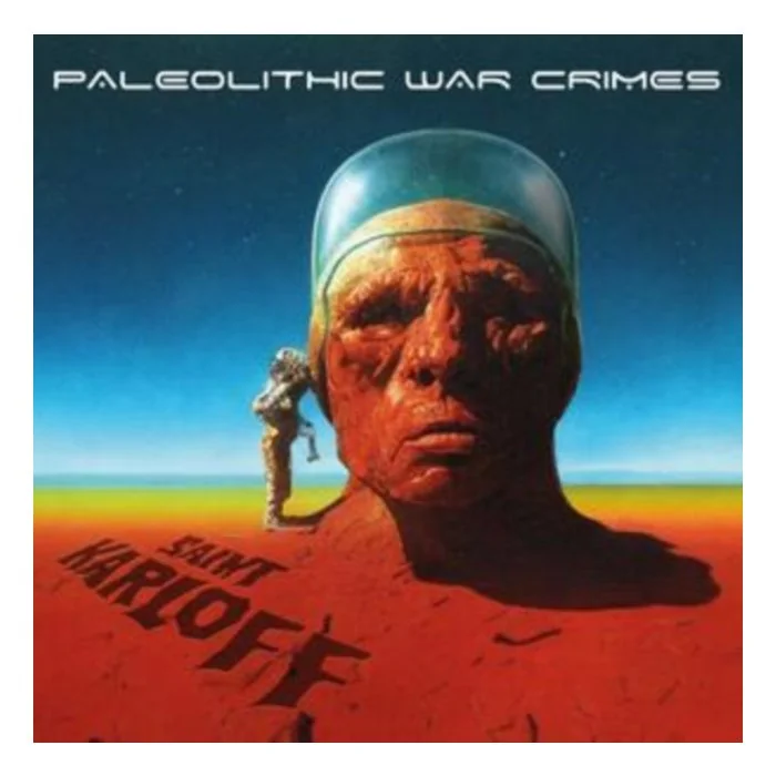 SAINT KARLOFF - PALEOLITHIC WAR CRIMES