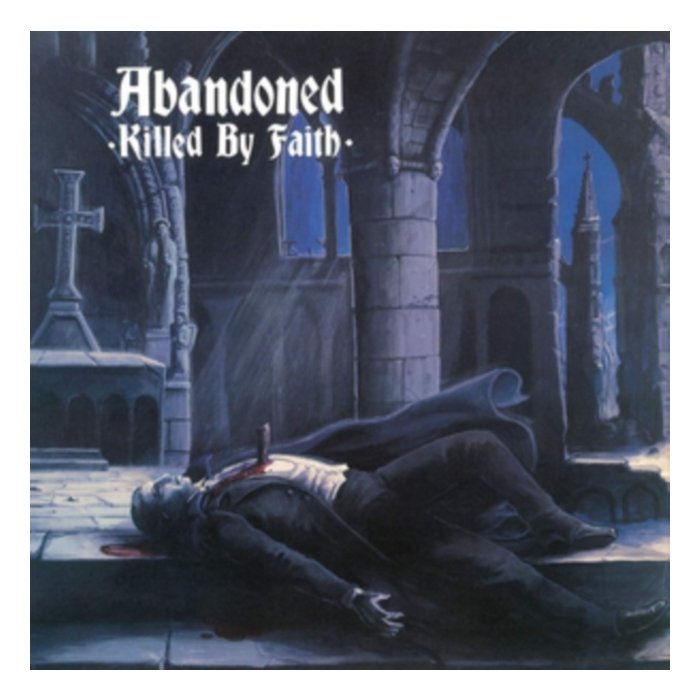 ABANDONED - KILLED BY FAITH