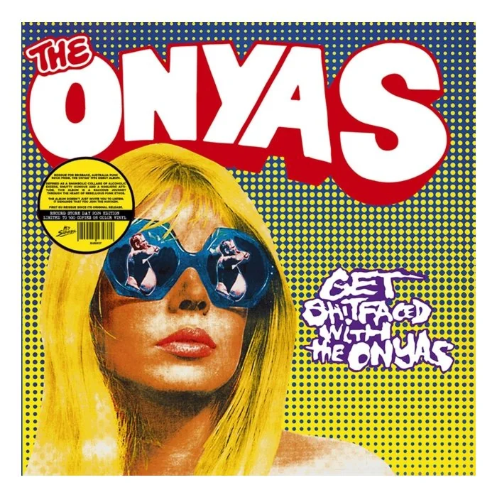 ONYAS - GET SHITFACED WITH THE ONYAS (COLOURED VINYL)