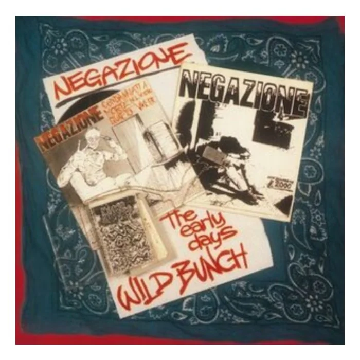 NEGAZIONE - WILD BUNCH/THE EARLY DAYS