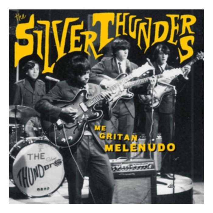 SILVER THUNDERS - ME GRITAN MELENUDO