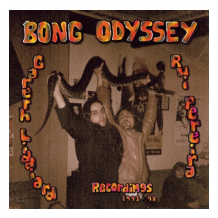 BONG ODYSSEY - GARETH LIDDIARD & RUI PEREIRA - RECORDINGS 1993-98