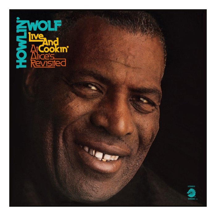 HOWLIN’ WOLF - LIVE & COOKIN' AT ALICE'S REVISITED (RSD)