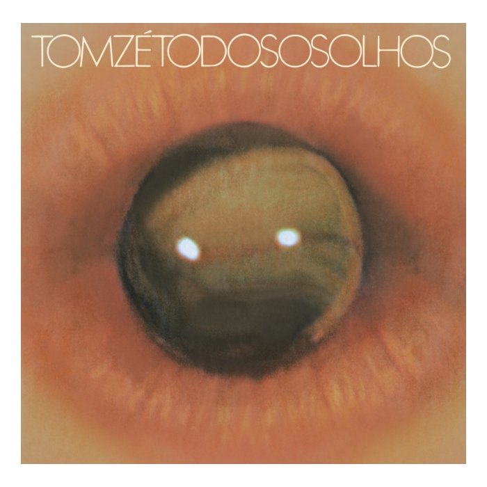 TOM ZE - TODOS OS OLHOS (I)