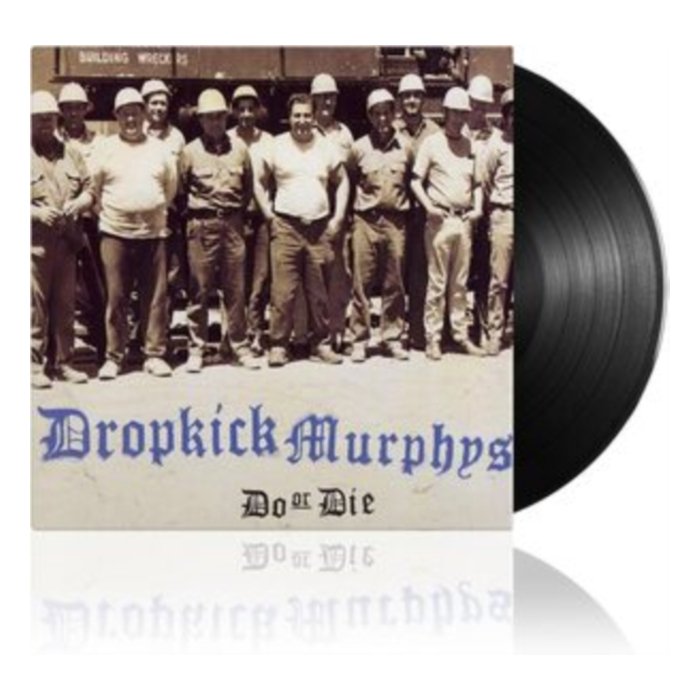 DROPKICK MURPHYS - DO OR DIE