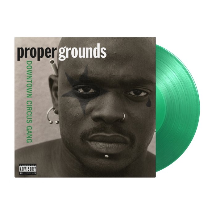 PROPER GROUNDS - DOWNTOWN CIRCUS GANG (LIMITED/TRANSLUCENT GREEN VINYL/180G)