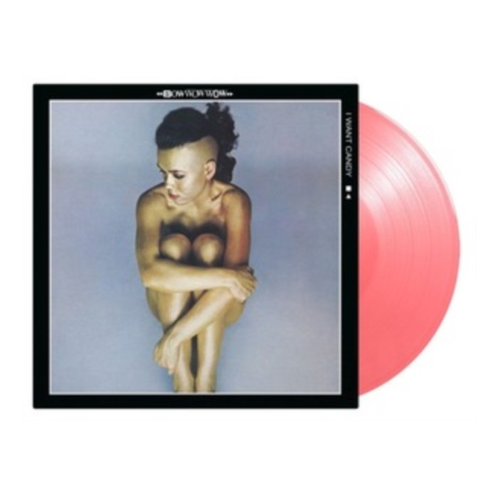 BOW WOW WOW - I WANT CANDY (180G/PINK VINYL)