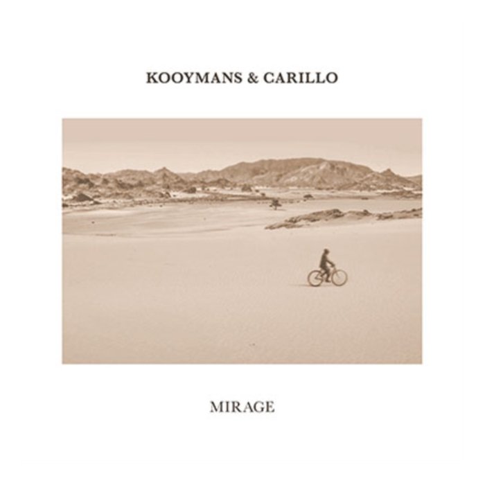 KOOYMANS & CARILLO - MIRAGE (LIMITED/WHITE VINYL/180G)