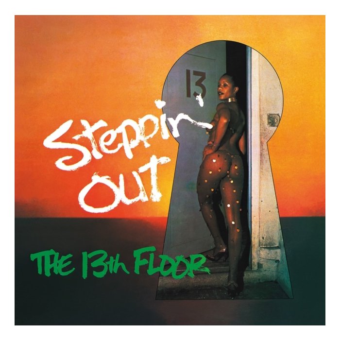 13TH FLOOR - STEPPIN OUT (GREEN VINYL)