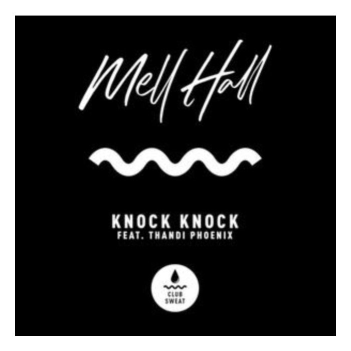 MELL HALL FEAT. THANDI PHOENIX - KNOCK KNOCK