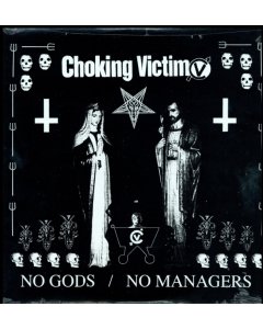 CHOKING VICTIM - NO GODS NO MANAGERS