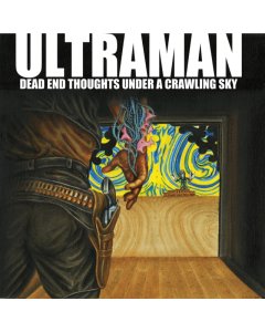 ULTRAMAN - DEAD END THOUGHTS UNDER A CRAWLING SKY