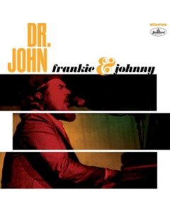 DR. JOHN - FRANKIE & JOHNNY