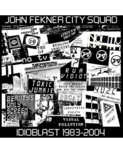 FEKNER,JOHN CITY SQUAD - IDIOBLAST 1983-2004 (2LP)