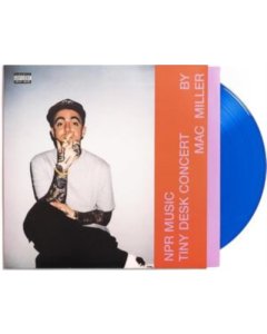 MILLER,MAC - NPR MUSIC TINY DESK CONCERT (TRANSLUCENT BLUE VINYL/B-SIDE ETCHING/INSERT)