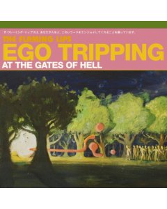 FLAMING LIPS - EGO TRIPPING AT THE GATES OF HELL