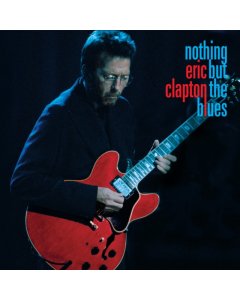 CLAPTON,ERIC - NOTHING BUT THE BLUES (2LP/2CD/BLU-RAY/BOOK/EXTRAS)