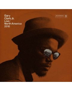 CLARK JR.,GARY - LIVE NORTH AMERICA 2016