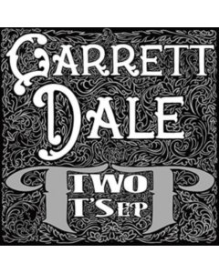 DALE,GARRETT - TWO TS EP