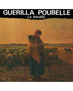 GUERILLA POUBELLE - LA NAUSEE