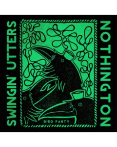 SWINGIN UTTERS ; NOTHINGTON - BIRD PARTY