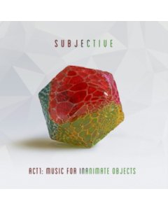 SUBJECTIVE - ACT ONE - MUSIC FOR INANIMATE OBJECTS (2 LP)