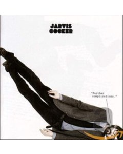 COCKER,JARVIS - FURTHER COMPLICATIONS