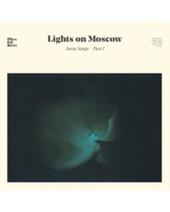 LIGHTS ON MOSCOW - AORTA SONGS - PART 1