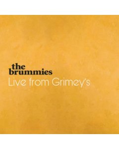 BRUMMIES - LIVE FROM GRIMEYS (TRANSLUCENT YELLOW VINYL) (RSD)