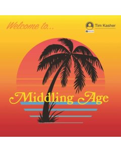 KASHER,TIM - MIDDLING AGE