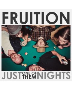 FRUITION - JUST ONE OF THEM NIGHTS (TRANSLUCENT GREEN VINYL)