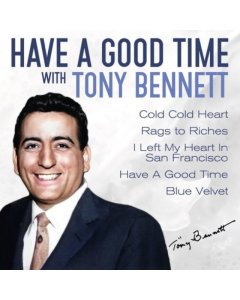 BENNETT,TONY - HAVE A GOOD TIME WITH TONY BENNETT