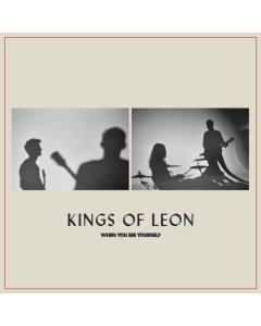 KINGS OF LEON - WHEN YOU SEE YOURSELF (2LP/180G)