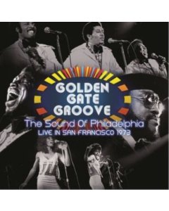 VARIOUS ARTISTS - GOLDEN GATE GROOVE: THE SOUND OF PHILADELPHIA LIVE IN SAN FRANCISCO 1973 (2LP) (RSD)