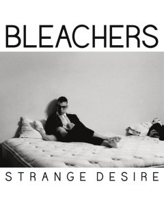 BLEACHERS - STRANGE DESIRE (180G/TRANSLUCENT YELLOW VINYL)