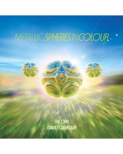 ORB & DAVID GILMOUR - METALLIC SPHERES IN COLOUR