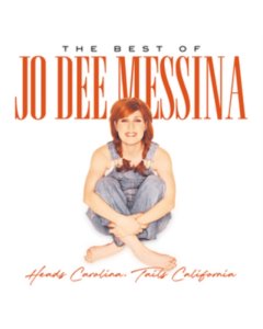 MESSINA,JO DEE - HEADS CAROLINA, TAILS CALIFORNIA: THE BEST OF JO DEE MESSINA