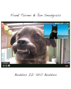 TURNER,FRANK & JON SNODGRASS - BUDDIES II: STILL BUDDIES (SILVER VINYL)