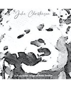 CHRISTENSEN,JULIE - 11 FROM KEVIN: SONGS OF KEVIN GORDON